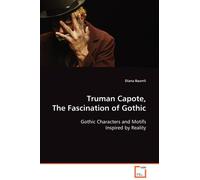 Truman Capote, The Fascination Of Gothic