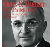 Truman, Harry S. - Give 'm Hell Harry