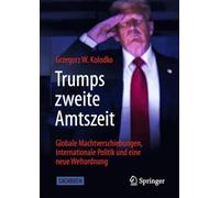 Trump 2.0: Globale Machtverschiebungen, Internationale Politik Und Eine Neue Weltordnung