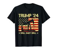 Trump '24 Drill Baby Drill Drapeau Amérique Citation T-Shirt