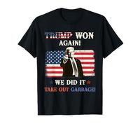 Trump a gagné à nouveau! | Drôle de temps pour sortir Garbage Trump 2024 T-Shirt
