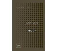 Trump - Alain Badiou - Puf - broché - Essai