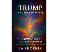 TRUMP AND HIS NEW POWER: THE COMMANDER OF THE THREE THRONES