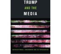 Trump and the Media (The MIT Press) - [Version Originale] Inconnu (Auteur)