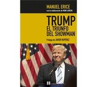 Trump, El Triunfo Del Showman - [Livre en VO] Erice, Manuel (Auteur)