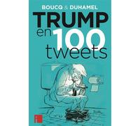 Trump en 100 tweets - François Boucq - I Eds - broché - Bande dessinée