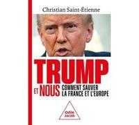 Trump et nous Christian Saint-Etienne (Auteur)
