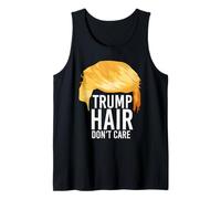 Trump Hair Don't Care T-Shirt drôle Donald Trump Débardeur