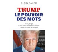 TRUMP – Le pouvoir des mots – populisme, persuasion des masses, démocratie