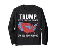 Trump Offre Une Meilleure Couverture Que la Carte rétro 5G Can You Hear us Now Manche Longue
