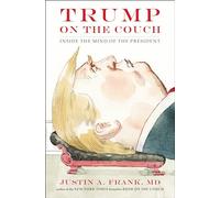 Trump on the Couch by Justin A Frank Inconnu (Auteur)