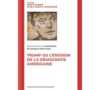 Trump ou l'érosion de la démocratie américaine