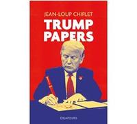 Trump Papers Jean-Loup Chiflet (Auteur)