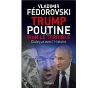 Trump, Poutine et Ivan le Terrible Vladimir Fedorovski (Auteur)