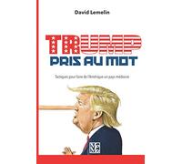 Trump pris au mot: Tactiques pour faire de l'Amérique un pays médiocre