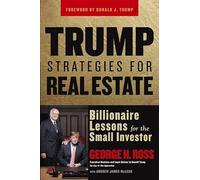 Trump Strategies for Real Estate: Billionaire Lessons for the Small Investor