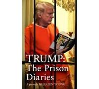 Trump: The Prison Diaries