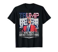 Trump Was Right About Everything Drapeau américain Maison Blanche T-Shirt