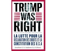 Trump Was Right: La lutte pour la Déclaration des droits et la Constitution des États-Unis