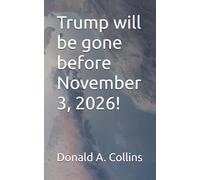 Trump will be gone before November 3, 2026!