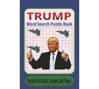 TRUMP Word Search Puzzle Book: A Patriotic Puzzle Book with Easy to Read Print about Trump, Politics, America and More 6x9 inches, 110 pages, 50+ ... Gift for Vacations, Holidays and Free Times.