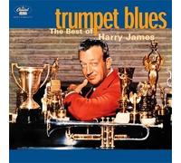 Trumpet Blues: The Best Of Harry James by Harry James (1999-09-20)