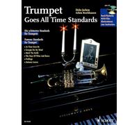 Trumpet Goes All Time Standards: Famous Standards for Trumpet. trumpet; piano ad libitum.