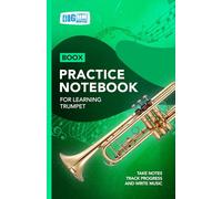 Trumpet Practice Notebook - Green Cover: With Space to Track Progress, Take Notes, and Write Music