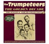Trumpeteers, the – The Golden Decade - the Singles & Albums Collectio