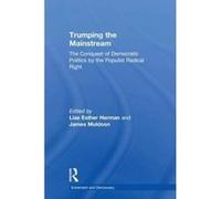 Trumping the Mainstream: The Conquest of Democratic Politics by the Populist Radical Right (Extremism and Democracy) - [Version Originale] Inconnu (Auteur)