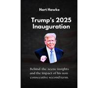 Trumps 2025 Inauguration: Behind-The-Scene Insights And The Impact Of His Non-Consecutive Second Term.