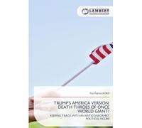 Trump's America Version: Death Throes of Once World Giant?
