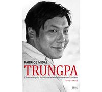 Trungpa: L'homme qui a introduit le bouddhisme en Occident
