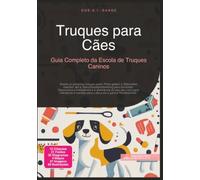 Truques para Cães: Guia Completo da Escola de Truques Caninos