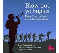 Truro Cathedral Choir - Blow Out, Ye Bugles