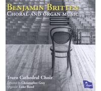 Truro Cathedral Choir,Christopher Gra - Benjamin Britten Choral Music