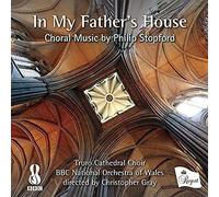 Truro Cathedral Choir - In My Fathers House - Choral Music by Philip Stopford