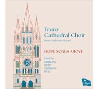 Truro Cathedral Choir, James Anderson-Besant - Hope Soars Above