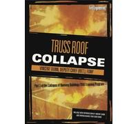 Truss Roof Collapse Dvd: Part Of The Collapse Of Burning Buildings Video Training Program
