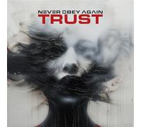 Trust – Never Obey Again – CD Digipak – Édition limitée (Plastic Head)