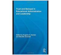 Trust and Betrayal in Educational Administration and Leadership Eugenie Samier (Auteur)
