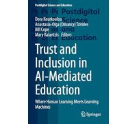 Trust and Inclusion in AI-Mediated Education: Where Human Learning Meets Learning Machines