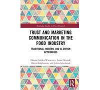 Trust and Marketing Communication in the Food Industry: Traditional, Modern, and Ai-Driven Approaches