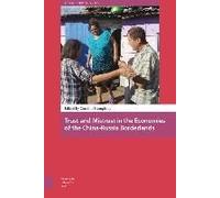 Trust And Mistrust In The Economies Of The China-Russia Borderlands