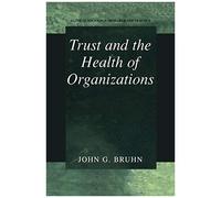 Trust And The Health Of Organizations