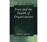 Trust And The Health Of Organizations