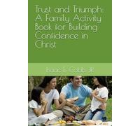 Trust and Triumph: A Family Activity Book for Building Confidence in Christ