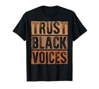 Trust Black Voices Empower Equality and Justice T-Shirt
