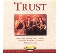 Trust – Trust ; Bosser huit heures, Police... – CD – Série Gold