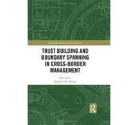 Trust Building and Boundary Spanning in Cross-Border Management (Routledge Studies in Trust Research) - [Version Originale] Inconnu (Auteur)